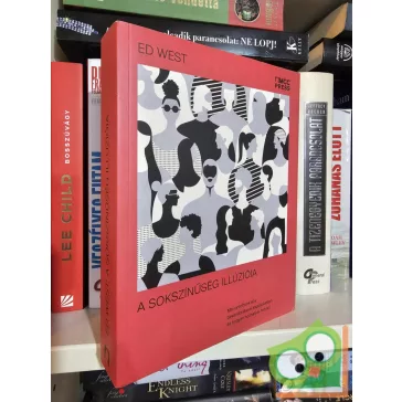   Ed West: A sokszínűség illúziója - Mit rontottunk el a bevándorlással kapcsolatban, és hogyan hozhatjuk helyre?