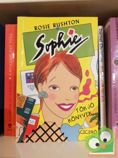 Rosie Rushton: Sophie (Tök jó könyvek)