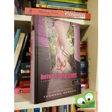   Tammara Webber: Between The Lines - A sorok között (A sorok között 1.) (Vörös pöttyös könyvek) (Fine Selection)