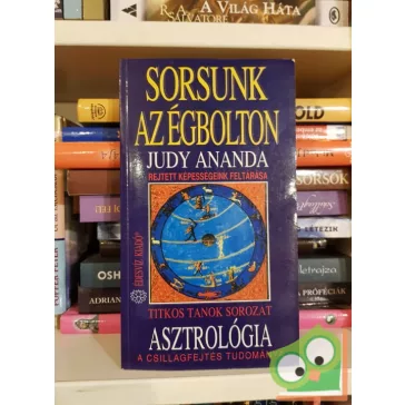 Judy Ananda: Sorsunk az égbolton - Asztrológia