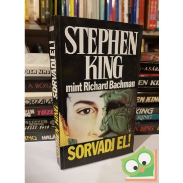 Stephen King (Richard Bachman): Sorvadj el!