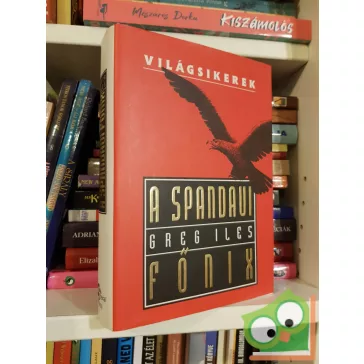 Greg Iles: A spandaui főnix (Világsikerek)