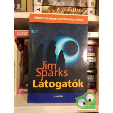   Jim Sparks: Látogatók - Földönkívüli üzenet az emberiség számára