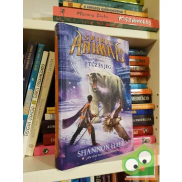   Shannon Hale: Tűz és jég (Spirit Animals - Szellemállatok 4.)