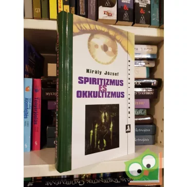 Király József: Spiritizmus és okkultizmus