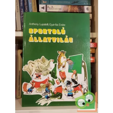 Anthony Lupatelli, Gyárfás Endre: Sportoló állatvilág