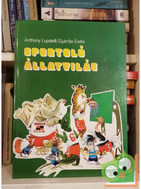 Anthony Lupatelli, Gyárfás Endre: Sportoló állatvilág