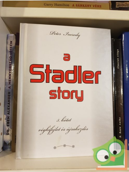 Peter I'mredy: A Stadler story I-V. kötet