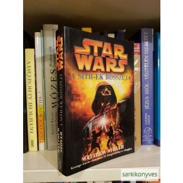 Matthew Stover: A ​Sith-ek bosszúja (Star Wars: Sötét Nagyúr-trilógia 2.)
