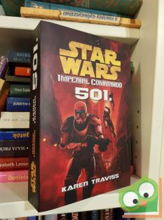   Karen Traviss: Star Wars - Imperial kommandó 501. (új) (ritka)