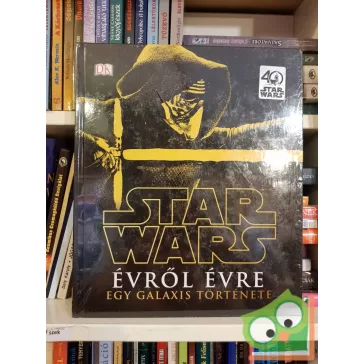   Ryder Windham, Daniel Wallace, Pablo Hidalgo: Star Wars: Évről évre - Egy galaxis története (fóliás)