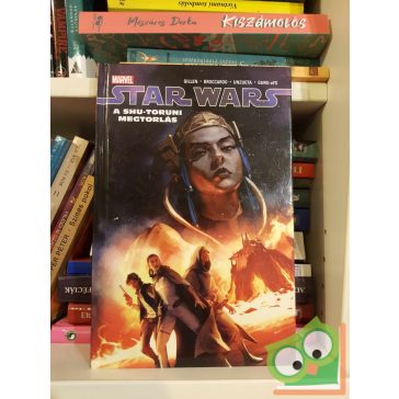   Kieron Gillen: A shu-toruni megtorlás (Star Wars 11.) (képregény) (újszerű)