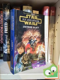   Kevin J. Anderson - Rebecca Moesta: Ostrom alatt (Star Wars: Ifjú Jedi lovagok 6.)