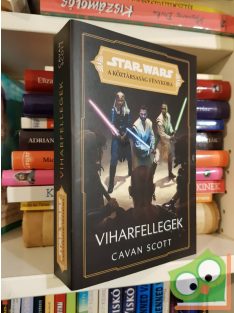   Cavan Scott: Viharfellegek (Star Wars: A Köztársaság Fénykora - A Jedik fénye 4.)