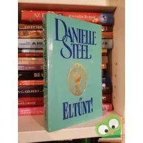Danielle Steel: Eltűnt!