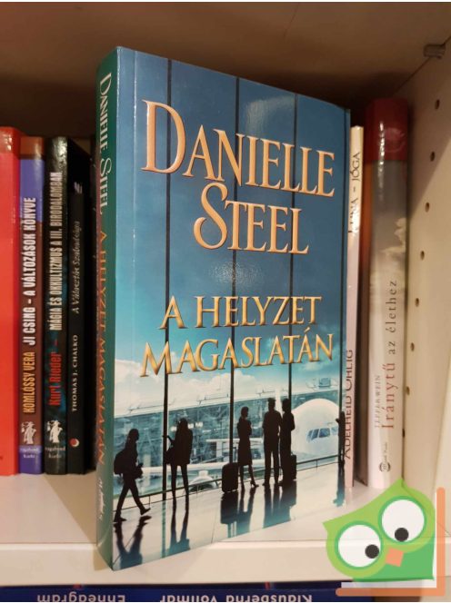 Danielle Steel: A helyzet magaslatán (ritka)