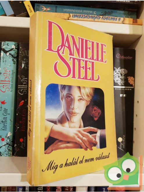 Danielle Steel: Míg a halál el nem választ