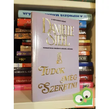 Danielle Steel: Tudok még szeretni