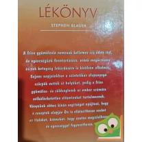   Stephen Blauer: Lékönyv - Turmixitalok,vitaminkoktélok és egyéb finomságok zöldségekből,hazai és déli gyümölcsökből
