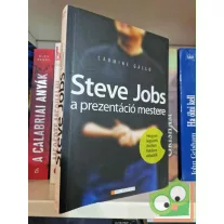   Carmine Gallo: Steve Jobs a prezentáció mestere - Hogyan legyünk őrülten hatásos előadók (HVG könyvek)