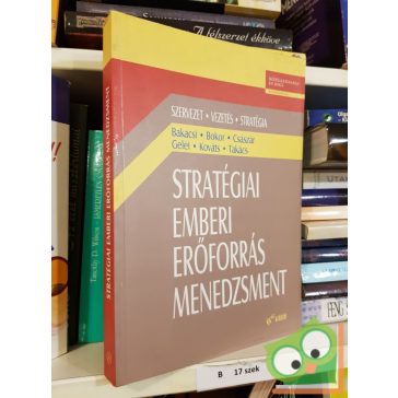 Bakacsi Gyula: Stratégiai emberi erőforrás menedzsment