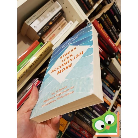 Emily Fletcher: Stress Less, Accomplish More