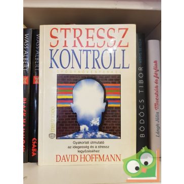Hoffmann Dávid: Stresszkontroll gyógynövényekkel