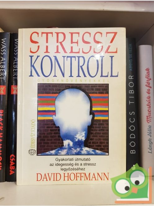 Hoffmann Dávid: Stresszkontroll gyógynövényekkel