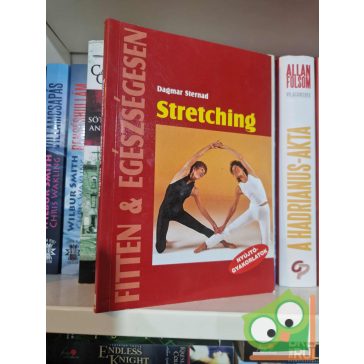   Dagmar Sternad: Stretching - nyújtógyakorlatok (Fitten & Egészségesen)