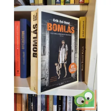 Erik Axl Sund: Bomlás (Victoria Bergman-trilógia 1.)