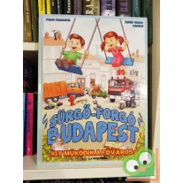 Fekete Annamária: Sürgő-forgó Budapest
