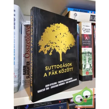   Jana Kyclova, Tadeusz Michrowski,  Vancsó Éva, Sieglinde Wöhrer,  Eva Zahradníková: Suttogások a fák között