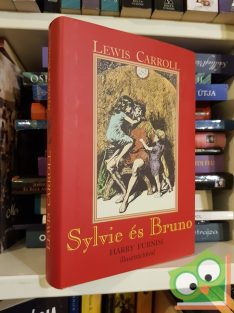 Lewis Carroll: Sylvie és Bruno (Sylvie és Bruno 1.)