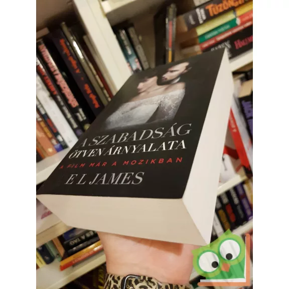 E. L. James: A szabadság ötven árnyalata (Árnyalat 3.) (filmes borítóval)