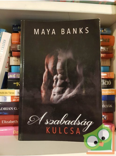 Maya Banks: A szabadság kulcsa (KGI 2.)