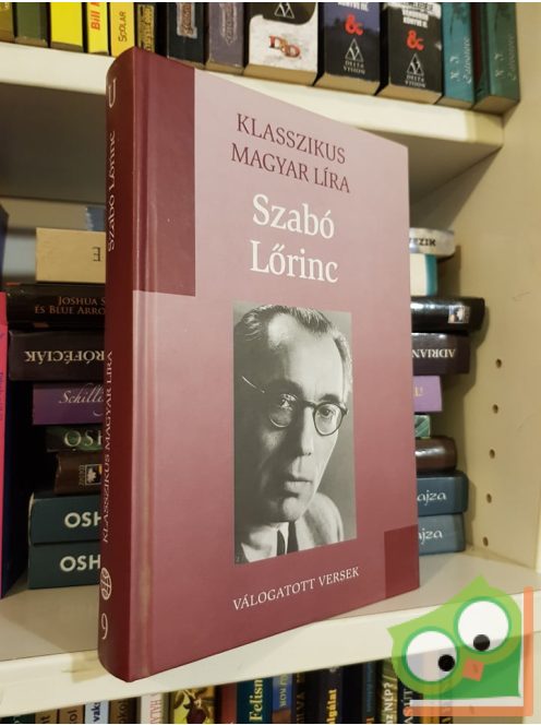 Szabó Lőrinc: Válogatott versek  (Klasszikus magyar líra)