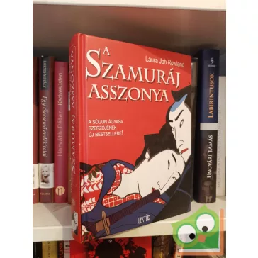 Laura Joh Rowland: A szamuráj asszonya (Sano Ichiro 5.)