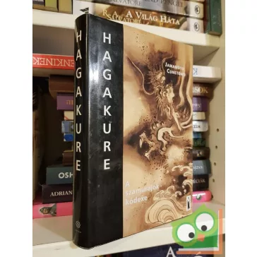 Jamamoto Cunetomo: Hagakure: A szamurájok kódexe