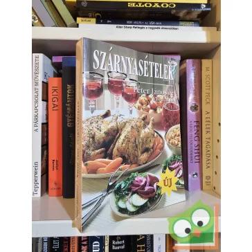 Péter Jánosné, Wasztl Anna: Szárnyasételek