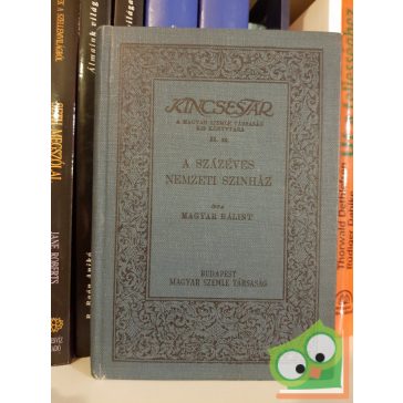   Magyar Bálint: A százéves Nemzeti Színház (Kincsestár sorozat 51.)