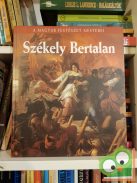 Bakó Zsuzsanna: Székely Bertalan (A magyar festészet mesterei 3.)