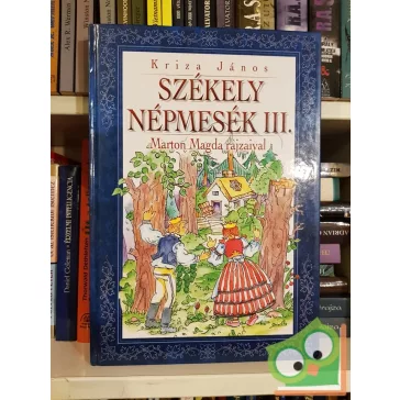 Kriza János: Székely népmesék 3.