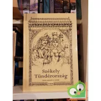 Benedek Elek: Székely Tündérország