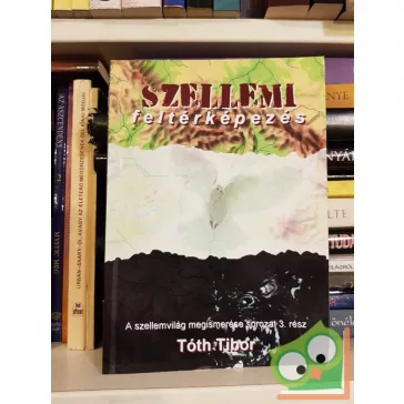 Tóth Tibor: Szellemi feltérképezés (Ritka)