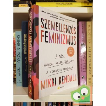 Mikki Kendall: Szemellenzős feminizmus