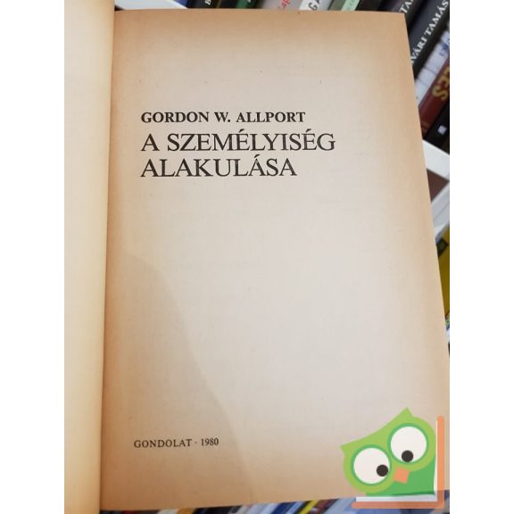 Gordon W. Allport: A személyiség alakulása