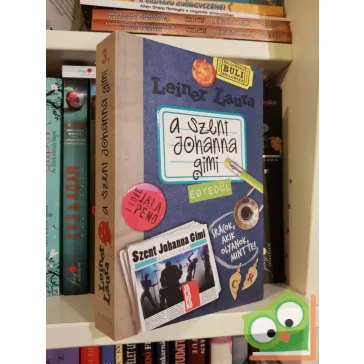 Leiner Laura: Egyedül (A Szent Johanna gimi 3.)