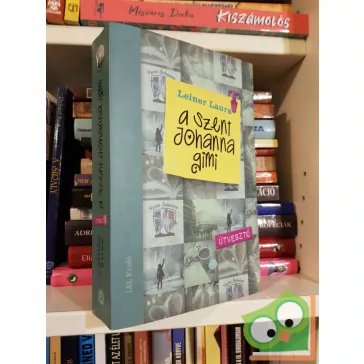 Leiner Laura: Útvesztő (A Szent Johanna gimi 7.)