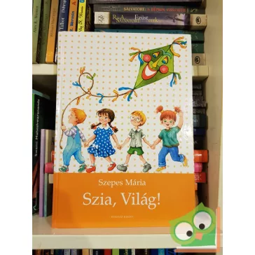 Szepes Mária: Szia, világ! (Pöttyös Panni 7.)