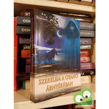   Candace Camp: Szerelem ​a gyanú árnyékában (Szép história sorozat)